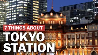 7 Things to know about Tokyo Station  japanguidecom [upl. by Boor565]