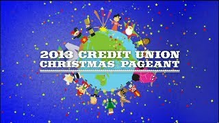 2013 Credit Union Christmas Pageant [upl. by Haimirej477]