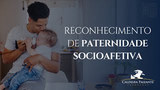 Reconhecimento de Paternidade Socioafetiva [upl. by Ahsiatal]