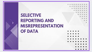 Selective reporting and misrepresentation of data [upl. by Ecidnak]