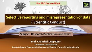 Selective reporting and misrepresentation of data  Scientific Conduct [upl. by Warram]