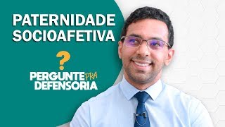 Paternidade socioafetiva O que é Como fazer o reconhecimento [upl. by Artenak]